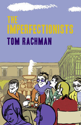 The Imperfectionists by Tom Rachman image