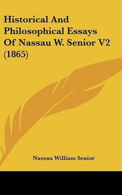 Historical and Philosophical Essays of Nassau W. Senior V2 (1865) by Nassau William Senior image