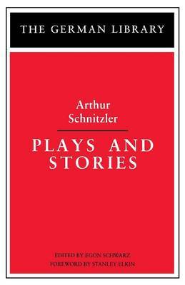 Plays and Stories by Arthur Schnitzler