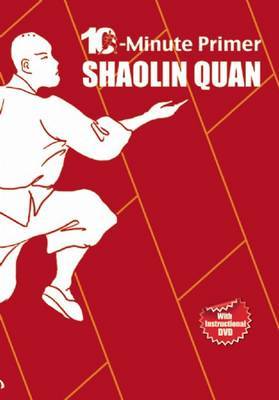 Shaolin Quan: The 10-Minute Primer by Qingjie Zhou image