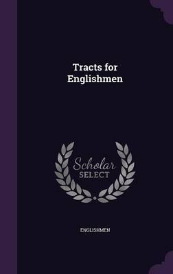 Tracts for Englishmen by . Englishmen image