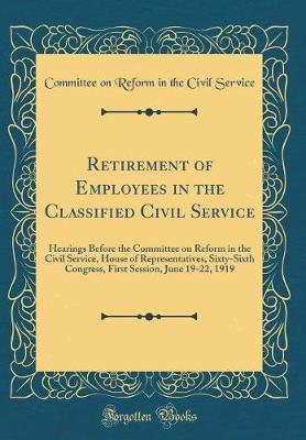 Retirement of Employees in the Classified Civil Service by Committee on Reform in the CIVI Service image