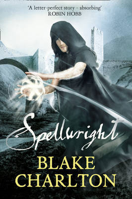 Spellwright: Book 1 of the Spellwright Trilogy by Blake Charlton image