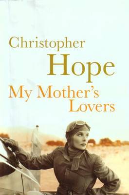 My Mother's Lovers by Christopher Hope image