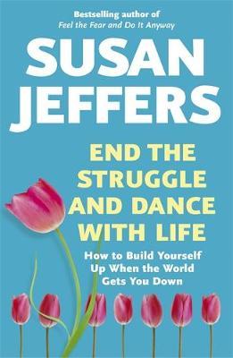 End the Struggle and Dance With Life by Susan Jeffers image
