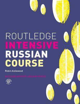 Routledge Intensive Russian Course by Robin Aizlewood image