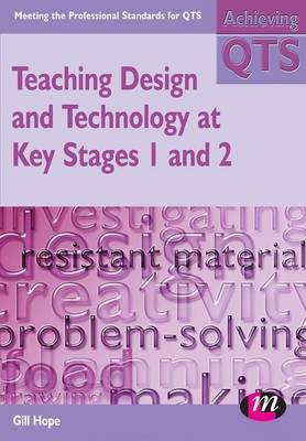 Teaching Design and Technology at Key Stages 1 and 2 by Gill Hope image
