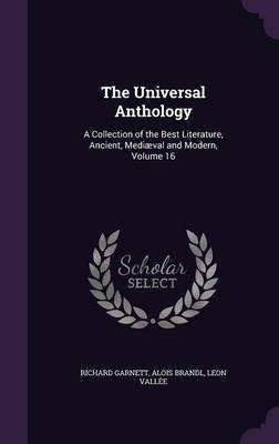 The Universal Anthology on Hardback by Richard Garnett