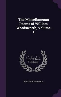 The Miscellaneous Poems of William Wordsworth, Volume 1 image