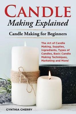 Candle Making Explained by Cynthia Cherry image