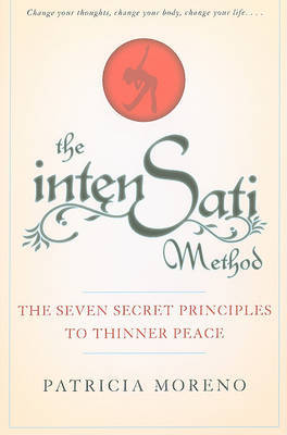 The IntenSati Method: Seven Principles to Thinner Peace by Patricia Moreno image