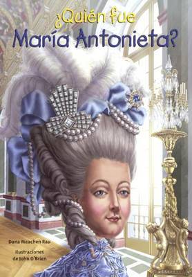 Quien Fue Maria Antonieta? by Dana Meachen Rau image