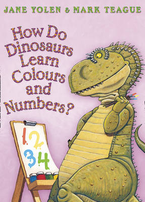 How Do Dinosaurs Learn Colours and Numbers? by Jane Yolen image