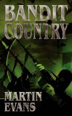 Bandit Country on Paperback by Martin Evans