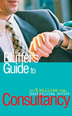 The Bluffer's Guide to Consultancy by Nigel Viney image