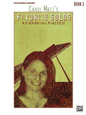 Carol Matz's Favorite Solos, Bk 3 by Carol Matz image