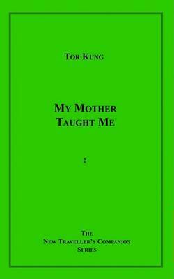 My Mother Taught Me by Tor Kung image
