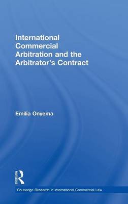 International Commercial Arbitration and the Arbitrator's Contract on Hardback by Emilia Onyema