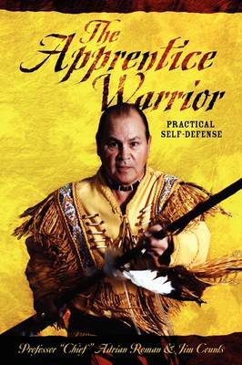 The Apprentice Warrior by Professor"Chief" Adrian Roman image