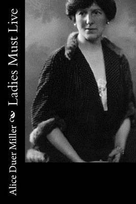 Ladies Must Live by Alice Duer Miller image
