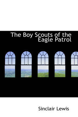The Boy Scouts of the Eagle Patrol by Sinclair Lewis image