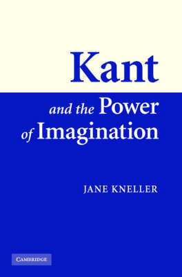 Kant and the Power of Imagination by Jane Kneller image
