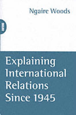 Explaining International Relations since 1945 image