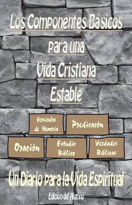 Componentes Basicos Para Una Vida Cristiana Estable (Edicion del Alumno) image