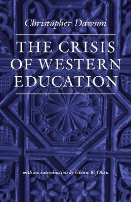 The Crisis of Western Education by Christopher Dawson image