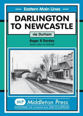 Darlington to Newcastle: Via Durham by Roger Darsley image