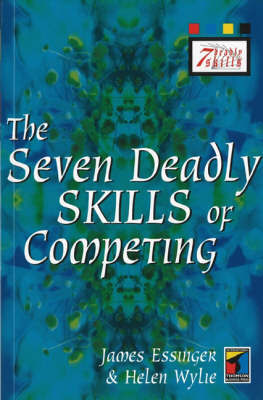 The Seven Deadly Skills of Competing by James Essinger image
