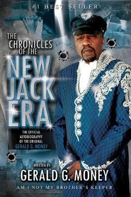 Chronicles of the New Jack Era by Gerald G Money image