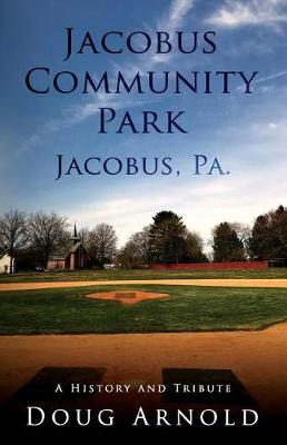Jacobus Community Park - Jacobus, Pa. by Doug Arnold image