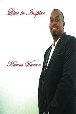 Live to Inspire by Marcus Warren image