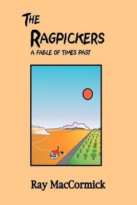 The Ragpickers: A Fable of Times Past by Ray Maccormick image