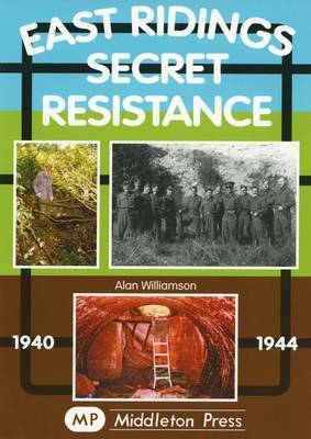 East Ridings Secret Resistance by Williamson Alan image