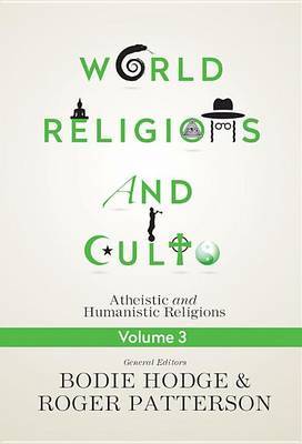 World Religions and Cults Volume 3 by Bodie Hodge image