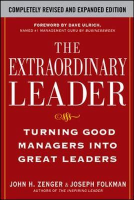 The Extraordinary Leader: Turning Good Managers into Great Leaders on Hardback by Joseph Folkman