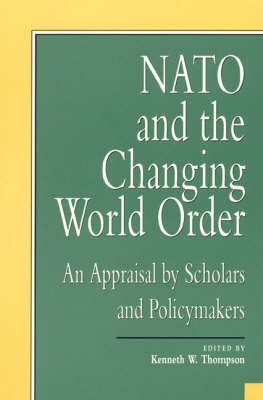 NATO and the Changing World Order on Hardback by Kenneth W Thompson