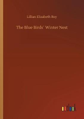 The Blue Birds Winter Nest by Lillian Elizabeth Roy image