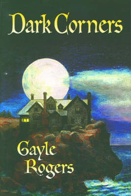 Dark Corners by Gayle Rogers image