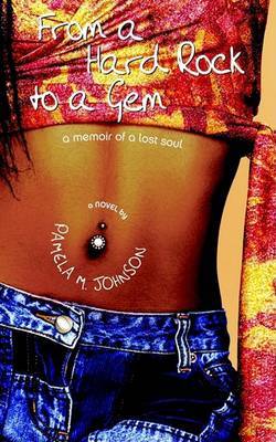 From a Hard Rock to a Gem by Pamela M. Johnson image