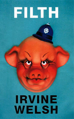 Filth by Irvine Welsh image