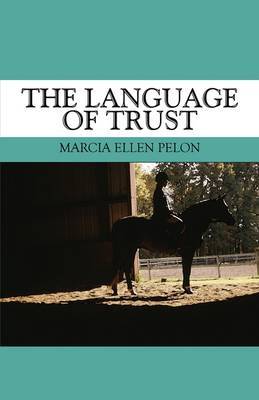 The Language of Trust by Marcia Ellen Pelon image