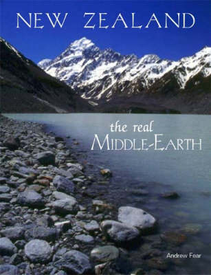 New Zealand: The Real Middle-Earth by Andrew Fear image