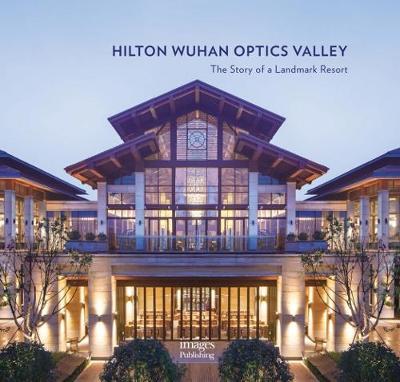 Hilton Wuhan Optics Valley on Hardback by Xu Qi