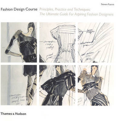 Fashion Design Course: Principles, Practice and Technique by Steven Faerm image