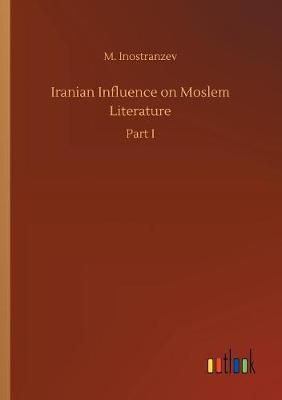 Iranian Influence on Moslem Literature by M. Inostranzev image