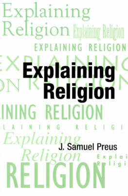 Explaining Religion by J.Samuel Preus image
