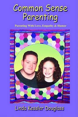 Common Sense Parenting by Linda Kessler Douglass image